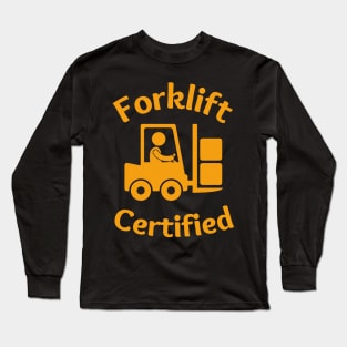 Forklift Certified Meme Long Sleeve T-Shirt